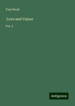 Love and Valour