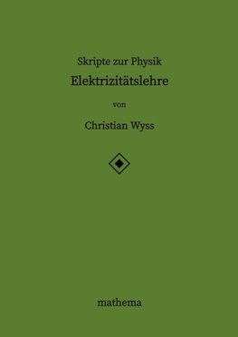 Skripte zur Physik - Elektrizitätslehre