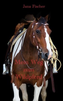 Mein Weg zum Wildpferd