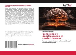 Conociendo y desbloqueando el cerebro humano