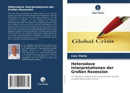 Heterodoxe Interpretationen der Großen Rezession
