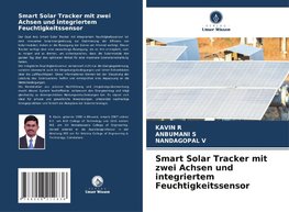 Smart Solar Tracker mit zwei Achsen und integriertem Feuchtigkeitssensor