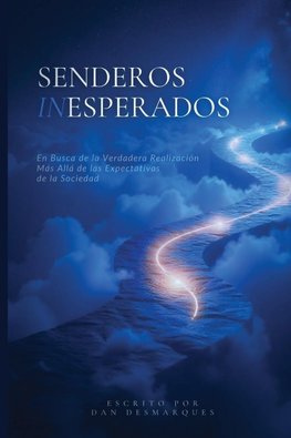 Uncharted Paths / Senderos Inesperados