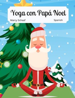 Yoga con Papá Noel (Spanish / English Bilingual) Yoga with Santa