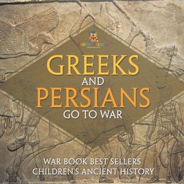Greeks and Persians Go to War