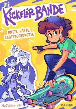 Die Kickflip-Bande - Rebellinnen auf Rollen