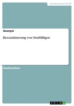 Resozialisierung von Straffälligen