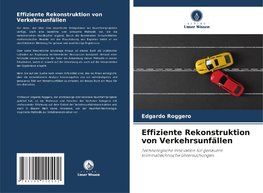Effiziente Rekonstruktion von Verkehrsunfällen