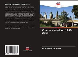 Cinéma canadien: 1963-2015