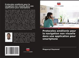 Protocoles améliorés pour la navigation non visuelle dans une application pour smartphone