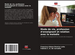 Mode de vie, profession d'enseignant et relation avec la maladie