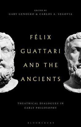 Felix Guattari and the Ancients