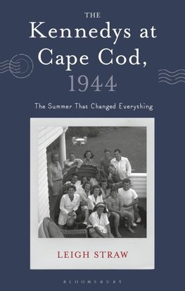 The Kennedys at Cape Cod, 1944