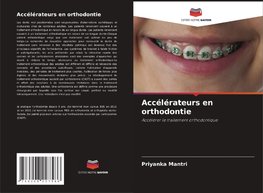 Accélérateurs en orthodontie