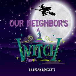 OUR NEIGHBOR'S A WITCH