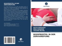 MISOPROSTOL IN DER ZERVIXREIFUNG