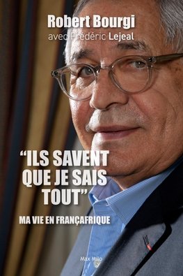 "Ils savent que je sais tout"