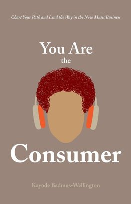 You Are the Consumer