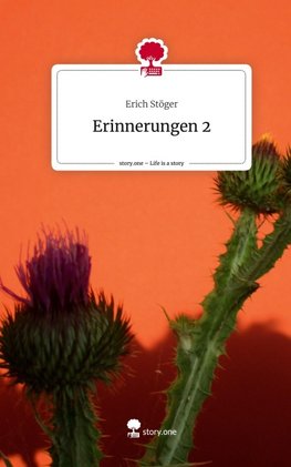 Erinnerungen 2. Life is a Story - story.one