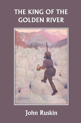 The King of the Golden River (Yesterday's Classics)