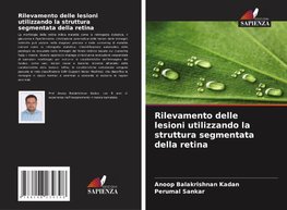 Rilevamento delle lesioni utilizzando la struttura segmentata della retina