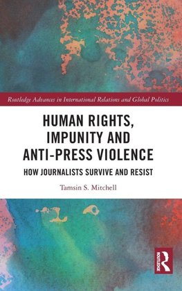 Human Rights, Impunity and Anti-Press Violence