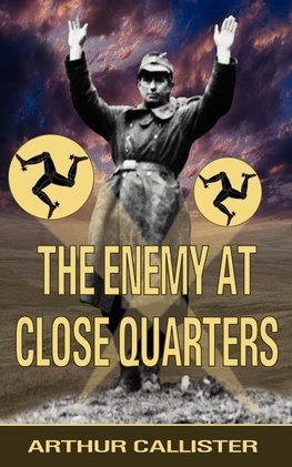 The Enemy at Close Quarters