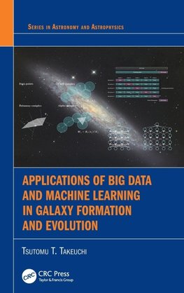 Applications of Big Data and Machine Learning in Galaxy Formation and Evolution