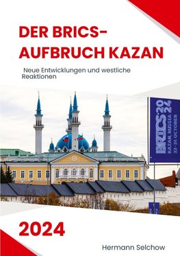 Der BRICS-Aufbruch Kazan 2024
