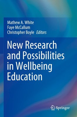 New Research and Possibilities in Wellbeing Education