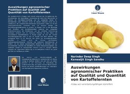 Auswirkungen agronomischer Praktiken auf Qualität und Quantität von Kartoffelernten