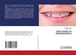 ARCH WIRES IN ORTHODONTICS