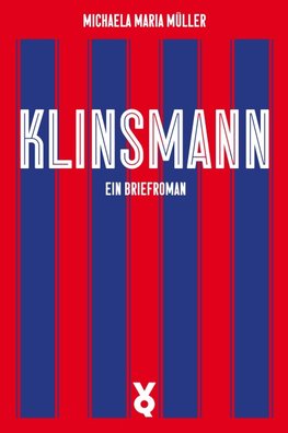 Klinsmann. Ein Briefroman