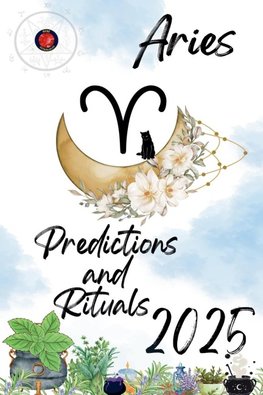 Aries Predictions  and  Rituals  2025