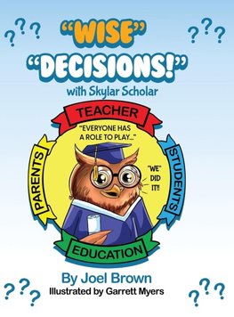 "Wise Decisions!" with, Skylar Scholar