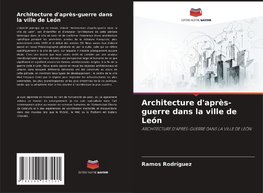 Architecture d'après-guerre dans la ville de León