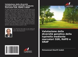 Valutazione della diversità genetica della lupinella mediante marcatori SSR, RAPD e SRAP