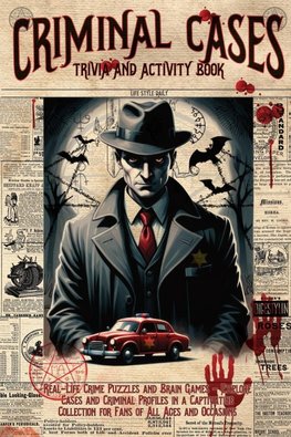 The Ultimate True Crime Trivia and Activity Book