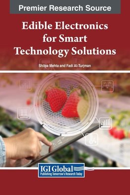 Edible Electronics for Smart Technology Solutions