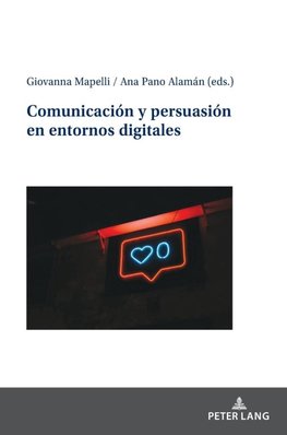 Comunicación y persuasión en entornos digitales