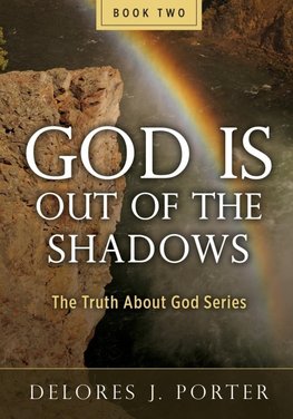God Is Out of the Shadows