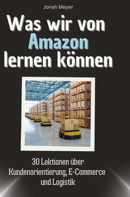 Was wir von Amazon lernen können