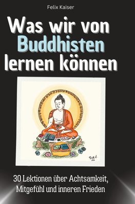 Was wir von Buddhisten lernen können