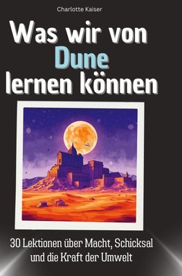 Was wir von Dune lernen können