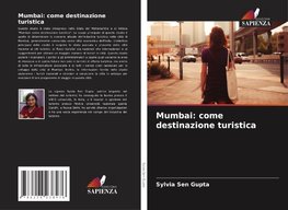 Mumbai: come destinazione turistica