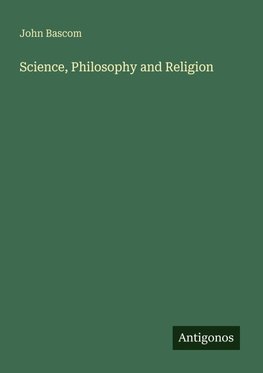 Science, Philosophy and Religion