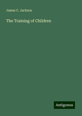 The Training of Children