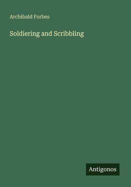 Soldiering and Scribbling