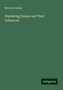 Wandering Homes and Their Influences