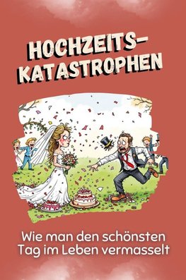 Hochzeitskatastrophen